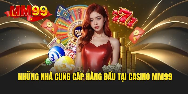 casino-mm99-nha-cung-cap