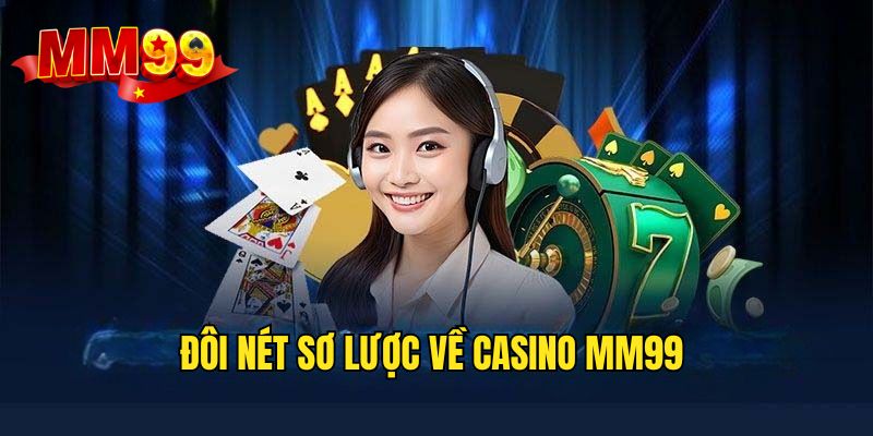 casino-mm99-tong-quan