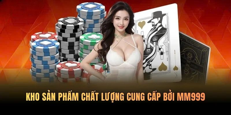 kho-san-pham-mm999-chat-luong