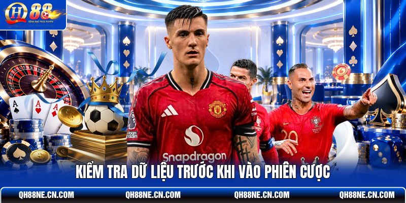 kiem-tra-du-lieu-truoc-khi-vao-phien-cuoc